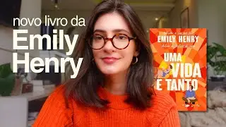 diário de leitura: uma vida e tanto, da emily henry