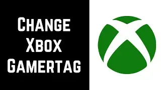 How to Change Xbox Gamertag On A Web Browser