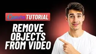 How To Remove Objects From Video In Canva (Easiest Way) (2026 Guide)