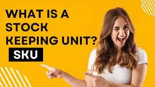 What Is a Stock Keeping Unit (SKU)? Definition and Guide