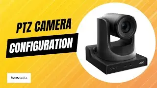 PTZ CAMERA CONFIGURATION