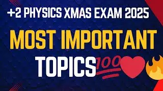 Plus Two Physics|Christmas Exam|2025| Most Important Topics 💥💯||Fizixguru