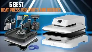 ✅Top 6 Best Heat Press for Shirts and Hoodies