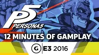 12 Minutes of Persona 5 Off Screen Gameplay - E3 2016