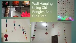 Wall Hanging|| wool Hanging Craft||Paper Craft wall hanging||Toran for doar||Reuse Of Bangles.
