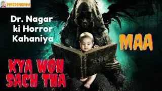 Maa ka Bhoot  - Kya Woh Sach Tha | Dr Nagar Horror Audio Kahaniya Hindi | Fever 104 FM | Dingdongdom