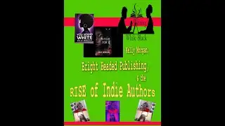 Kelly Morgan, Bright Headed Publishing, & the RISE of Indie Authors