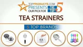 Best Tea Strainer Reviews  &ndash; How to Choose the Best Tea Strainer