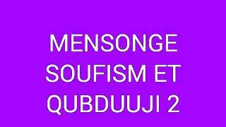 CHEICK OUMAR DIA MENSONGE SOUFISM ET QUBDUUJI 2