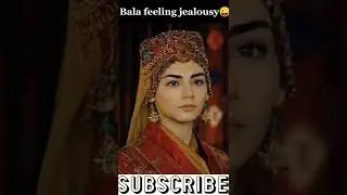 😃Bala feeling jealousy😂😁 |Subscribe for support💖| #shorts #viral  #kurulusosman #malhun #bala #love