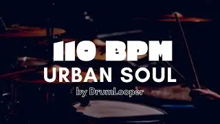 110 BPM Urban Soul Drum Loop | Practice Tool + Free Download