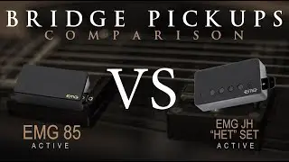 EMG 85 против EMG JH HET SET &mdash; сравнение тембра гитары с активным бриджевым звукоснимателем / обзор / демонстрация