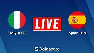 Italy U19 vs Spain U19 Live Score | U19 European Championship 2024 | Full Match Streaming