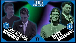 Fandom Fights Teams Tournament RD1: #7 Some Assembly Required vs #10 Reel Breakdown