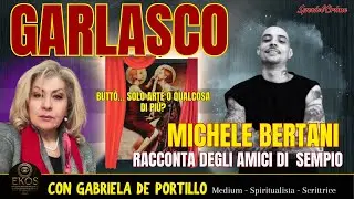 🎥 GARLASCO &ndash; MICHELE BERTANI RACCONTA DEGLI AMICI DI SEMPIO #medium
