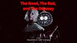 The Good, The Bad, The Odyssey