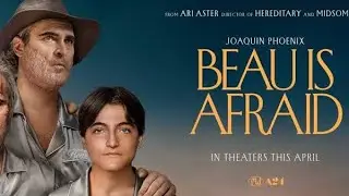 مراجعه سريعه لفيلم Beau is Afraid