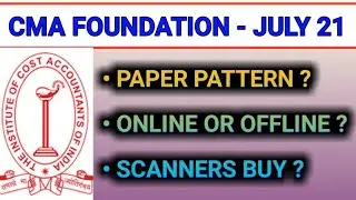 CMA Foundation Exam Paper Pattern For July 2021 Exam || MCQ || Scanner