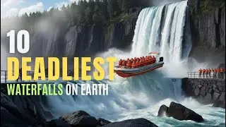 10 Waterfalls That Are Way More Dangerous Than You Think
