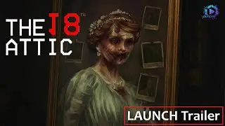 The 18th Attic [Official Launch Trailer]