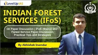 Indian Forest Service (IFoS) | Gk Paper Discussion| Paper Discussion | Practical tips and Strategies