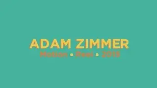Adam Zimmer | Motion Reel 2015