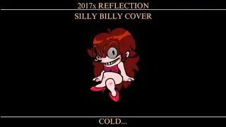 2017X REFLECTION - Silly Billy/Subterfuge - Remix/Re-Chart