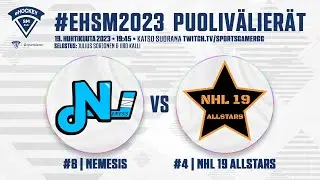 [6v6/FI/QF] eHSM 2023 Puoliv&auml;lier&auml;t: Nemesis vs. NHL 19 Allstars (Games 1-5)