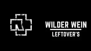 M&TS Leftover's / Rammstein - Wilder Wein (Keys Track)
