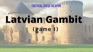 Latvian Gambit gritheart 3 Chess