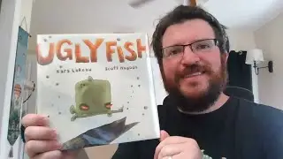 Ugly Fish by Kara LaReau ready by Mr. Finnerty