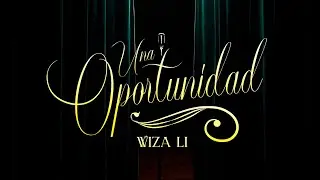 Wiza Li - Una Oportunidad (Video oficial)