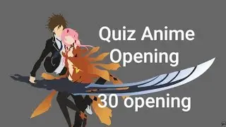 Blind Test Anime - 30 Openings [Easy - Hard]