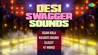 Desi Swagger Sounds | Jisam Kala | Glassy | Anil Barman | VR Music | Simar Dhot | Punjabi Pop Songs