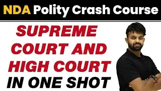SUPREME COURT AND HIGH COURT in One Shot || NDA Polity Crash Course