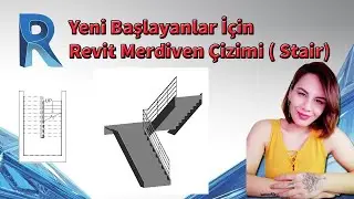 Yeni Başlayanlar İçin Revit Merdiven Çizimi ( Stair)
