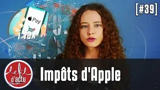 [FDA #39] Comment APPLE fraude le fisc en Europe ?