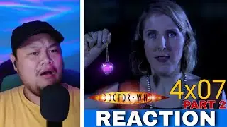 DOCTOR WHO 4x07 REACTION - 