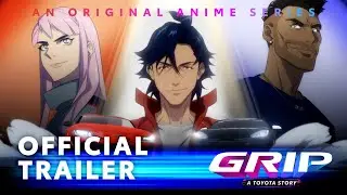 GRIP Anime Series S1 | Teaser | Toyota
