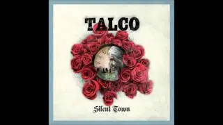 Talco - Silent Town [HQ]