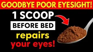 REGAIN CLEAR VISION AFTER 60 | BEST FOODS & NATURAL REMEDIES FOR EYE HEALTH