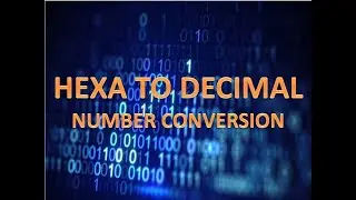how to convert hexadecimal to decimal || number system