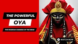The Powerful Oya The Nigerian Goddess of the Dead