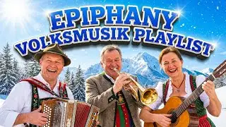 🎷 Epiphany Volksmusik Playlist &mdash; Alpine Folk & German Schlager for January 🎵