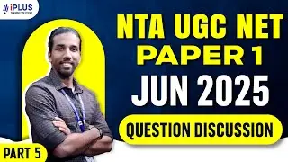 NTA UGC NET Paper 1 | June 2025 | Question Discussion | Part 5