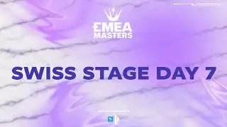 EMEA Masters SWISS Stage Day 7 | Summer Main Event 2025 | TK PRM