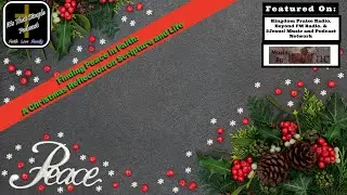 Finding Peace in Faith:  A Christmas Reflection on Scripture and Life