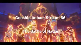 De slag over Natlan | Genshin Impact Stream 66