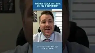 A Medical Doctor Must Refer You To A Chiropractor