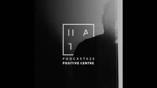 Positive Centre - HATE Podcast 025 (02nd April 2017)